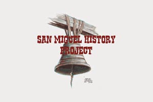 San miguel history project