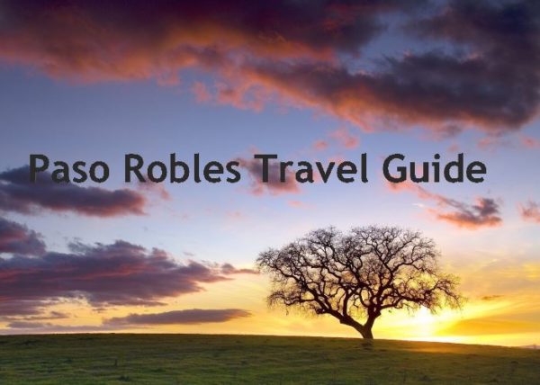 Travel guide to paso robles