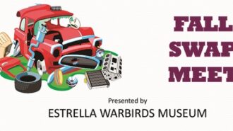 Estrella Warbirds Museum's Fall Swap Meet happening Oct. 3