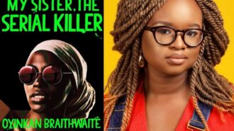 My Sister the Serial Killer by Oyinkan Braithwaite.