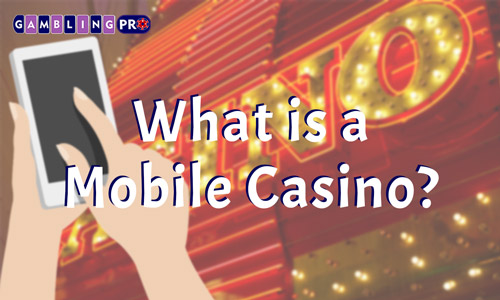 What-is-a-Mobile-Casino